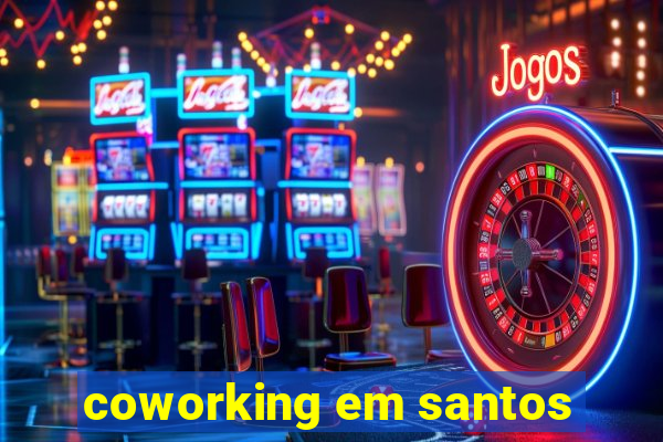 coworking em santos